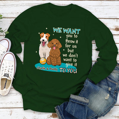 I want you to throw it for me - Personalized Custom Long Sleeve T-shirt