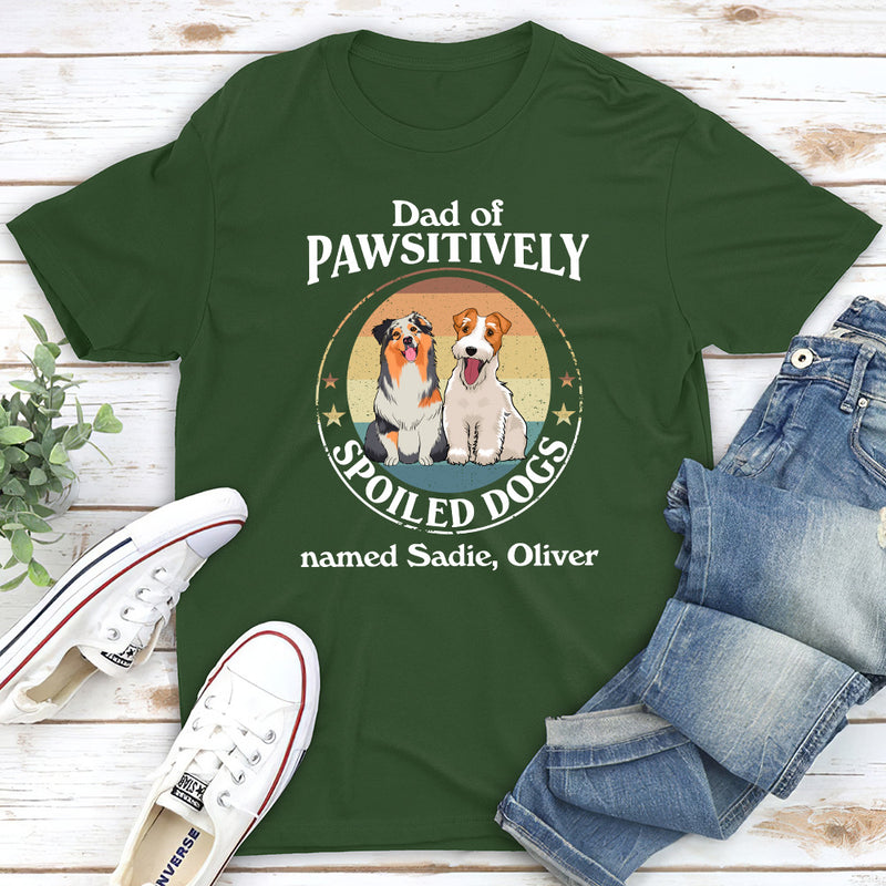 Pawsitively Spoiled Dog - Personalized Custom Unisex T-shirt