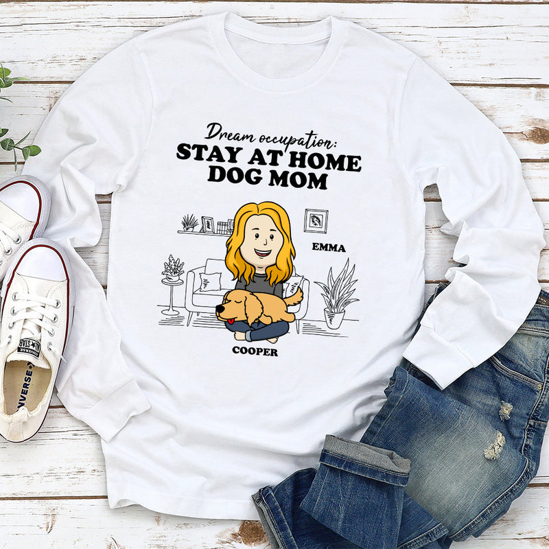 Stay At Home Dog Mom - Personalized Custom Long Sleeve T-shirt