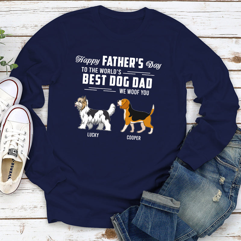 Woof You My Best Dad - Personalized Custom Long Sleeve T-shirt