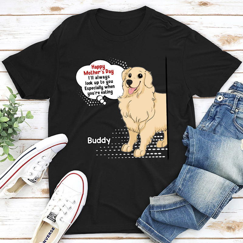 Always Look Up To Mommy - Personalized Custom Unisex T-shirt