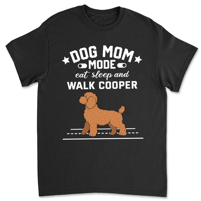 Dog Mom Mode - Personalized Custom Unisex T-shirt