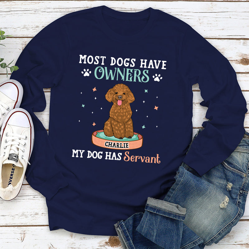 Most Dogs Have Owners - Personalized Custom Long Sleeve T-shirt