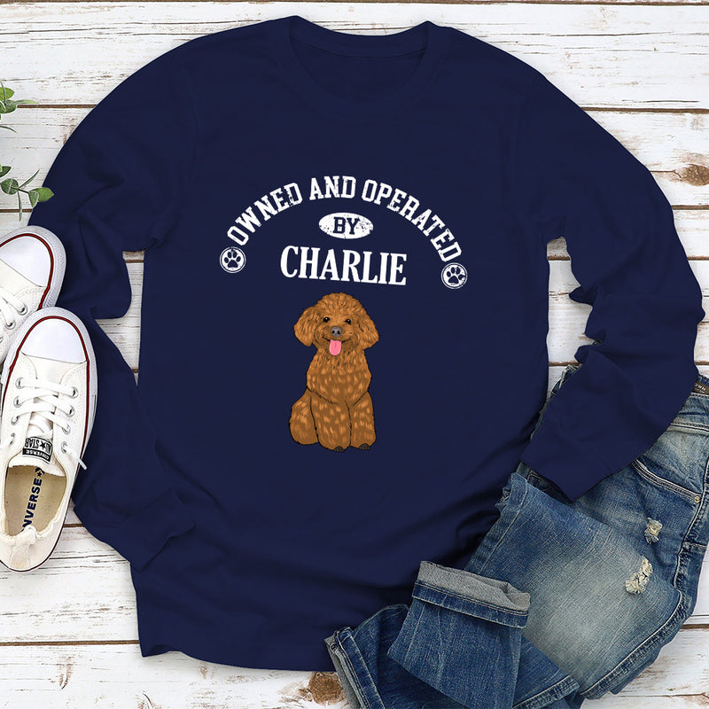 Operated By My Dog - Personalized Custom Long Sleeve T-shirt