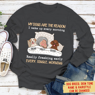 My Dog Is The Reason - Personalized Custom Long Sleeve T-shirt