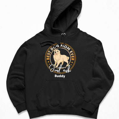 Best Dog Just Ask - Personalized Custom Hoodie