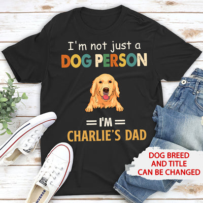 Not Just Dog Person - Personalized Custom Unisex T-shirt