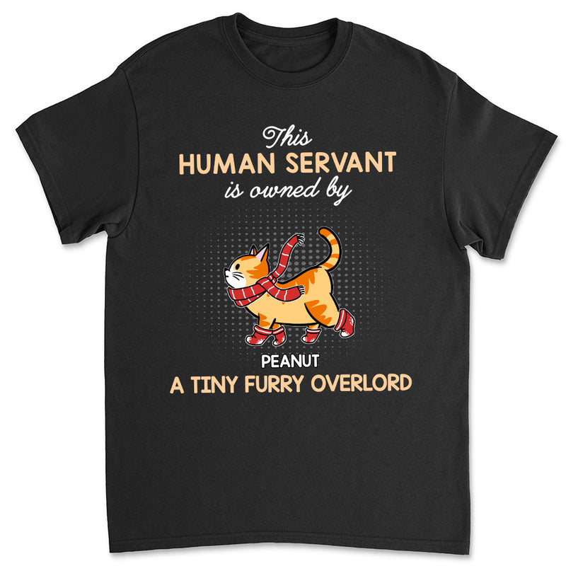 Human Servant Owned By - Personalized Custom Unisex T-shirt