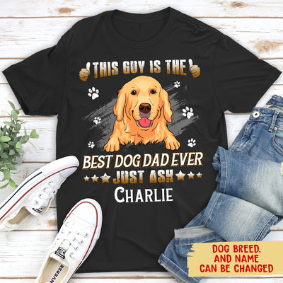 Guy Best Dog Dad - Personalized Custom Unisex T-shirt