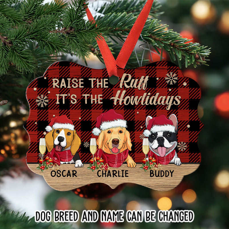 Raise The Ruff - Personalized Custom Aluminum Ornament