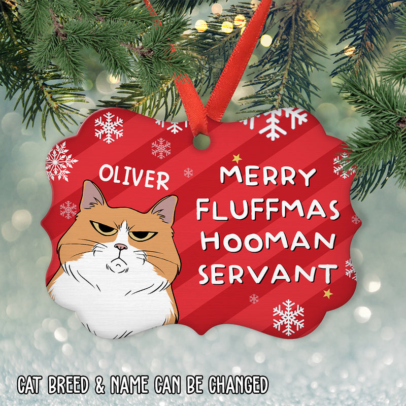 Merry Fluffmas Hooman Servant - Personalized Custom Aluminum Ornament