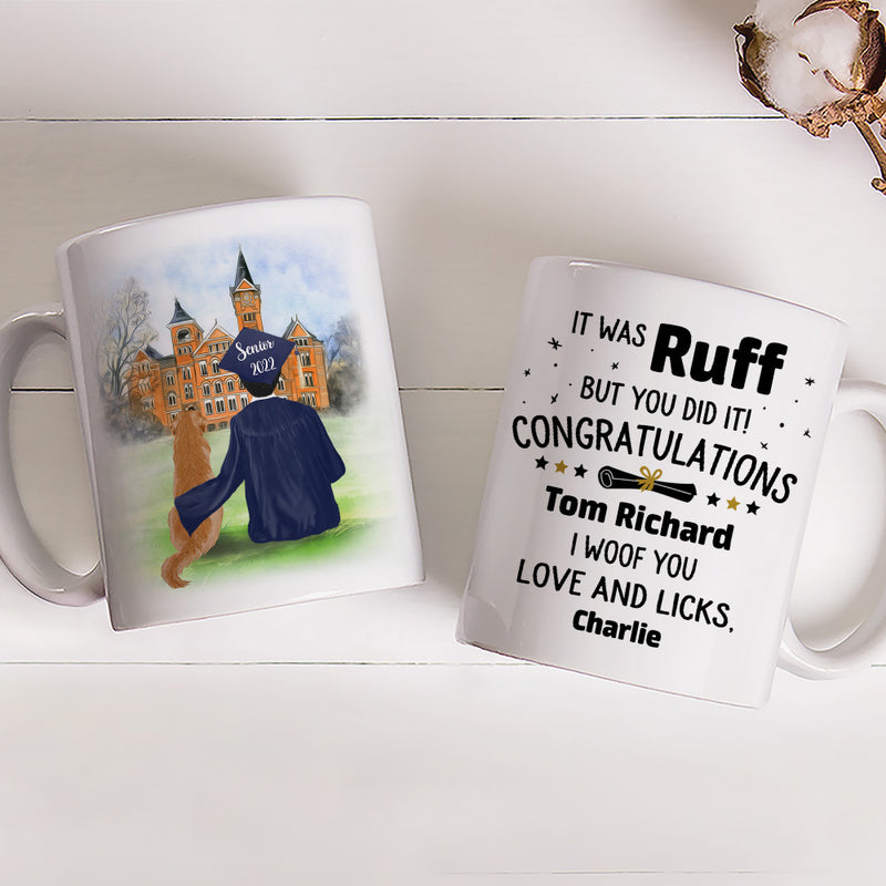 It Was Ruff - Personalized Custom Coffee Mug - Graduation Gifts For Dog Lovers