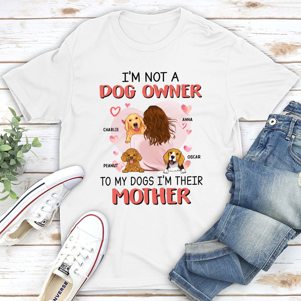 Not A Dog Owner Personalized Pet Owner Custom Unisex T-shirt