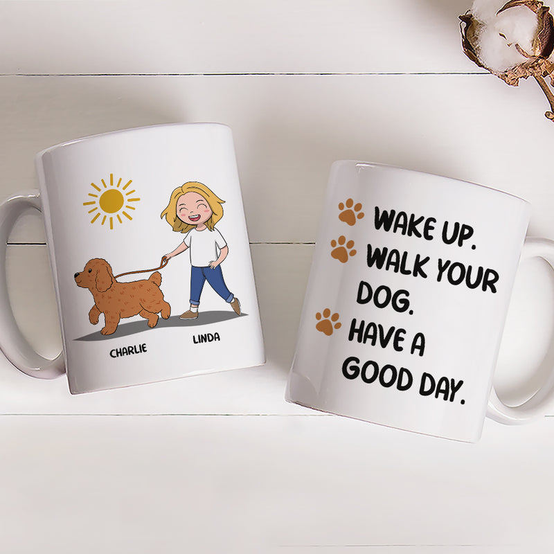 Wake Up Walk Dog - Personalized Custom Coffee Mug