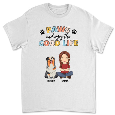 Paws And Good Life - Personalized Custom Unisex T-shirt