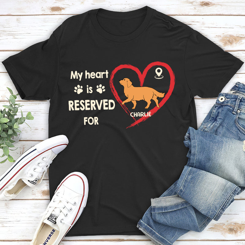 My Heart Is Reserved For You - Personalized Custom Unisex T-shirt