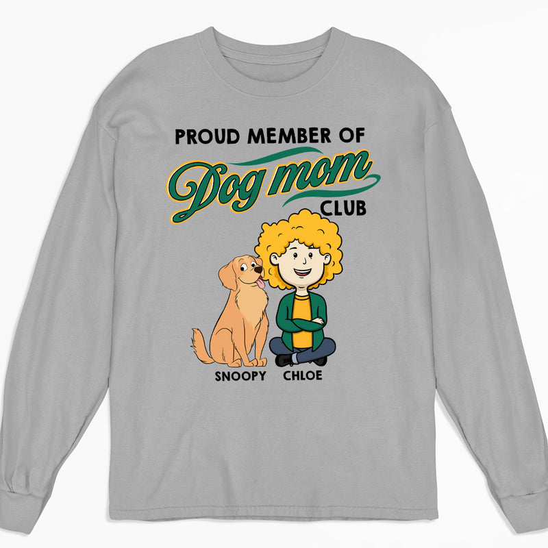 Member Of Dog Mom Club - Personalized Custom Long Sleeve T-shirt