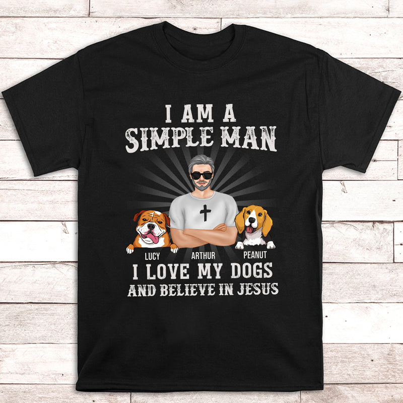 Simple Man Loves Dogs  - Personalized Custom Unisex T-shirt