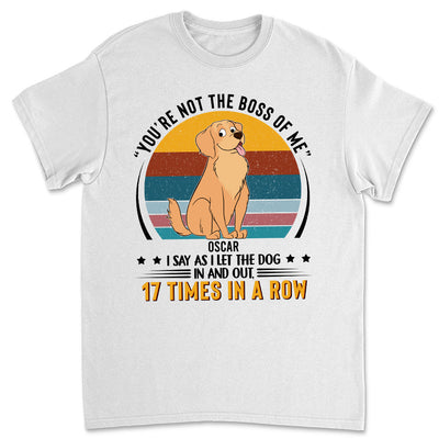 You're not  the boss of me - Personalized Custom Unisex T-shirt