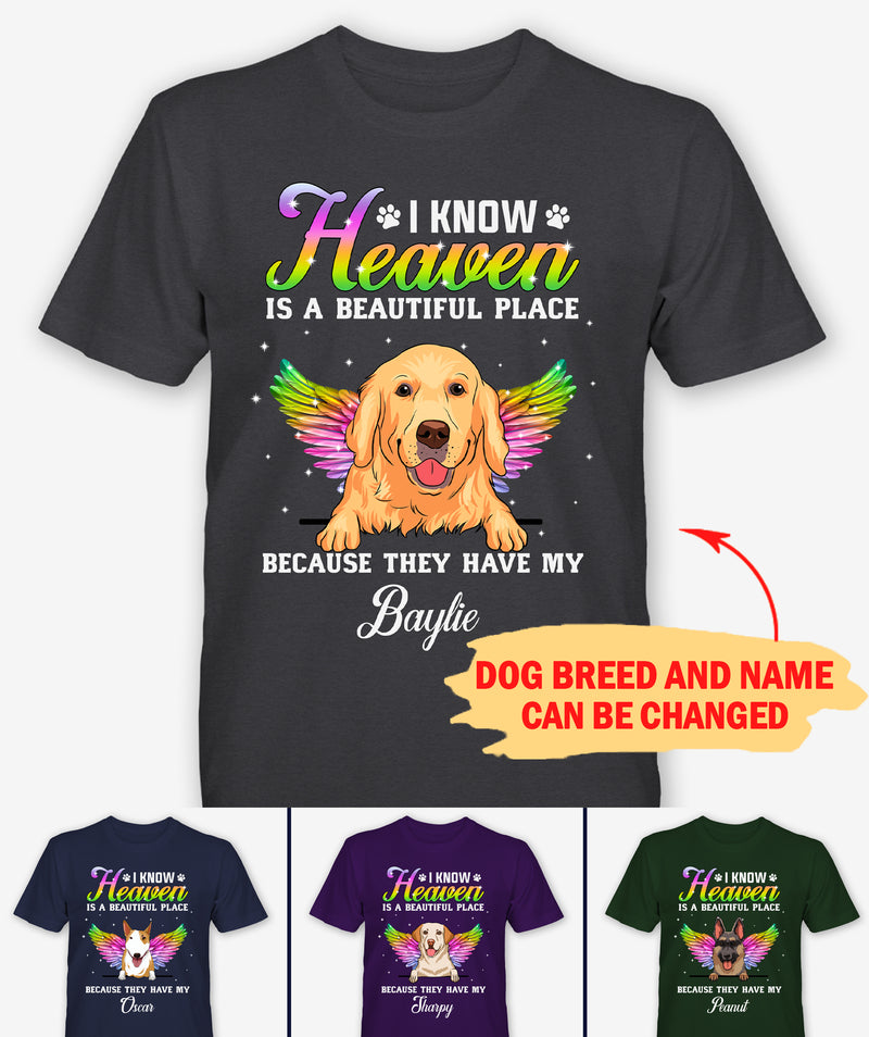 Heaven Is Beautiful Dog - Personalized Custom Unisex T-shirt - Dog Memorial Gifts