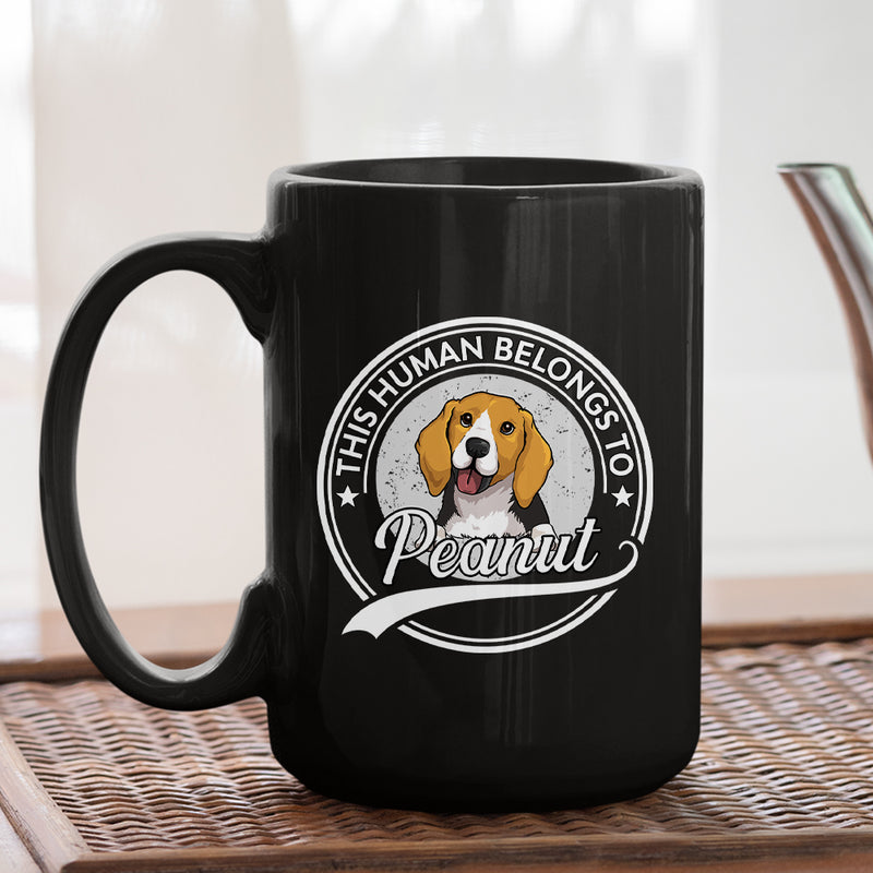 Human Belongs To Dog 2 - Personalized Custom Coffee Mug