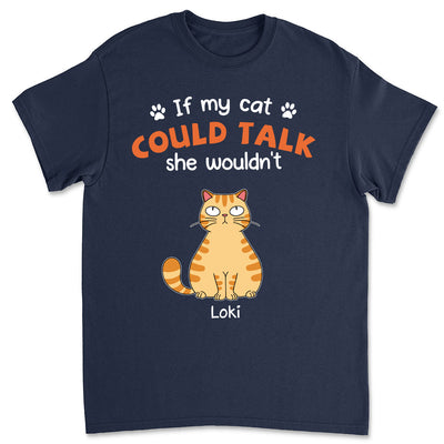 If My Cats Could Talk - Personalized Custom Unisex T-shirt