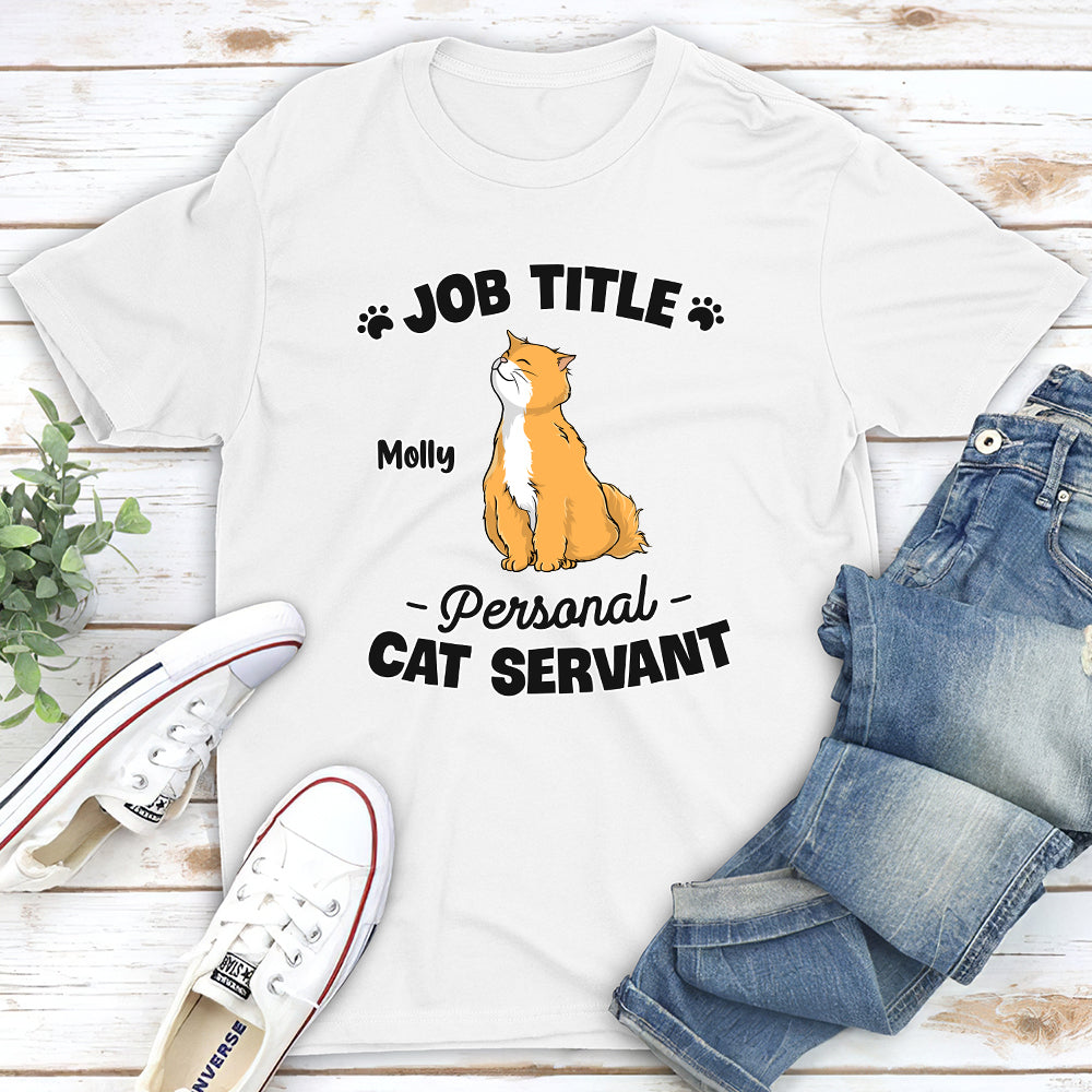 Personal Cat Servant Custom Pets Lover Personalized Cats Owner Life Unisex T-shirt