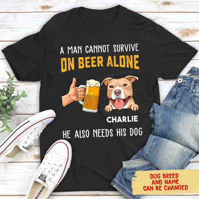 Also Need Dog - Personalized Custom Unisex T-shirt - Gift For Beer Lovers