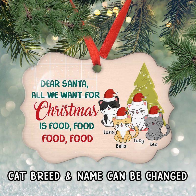 All I Want For Christmas Is Food - Personalized Custom Aluminum Ornament