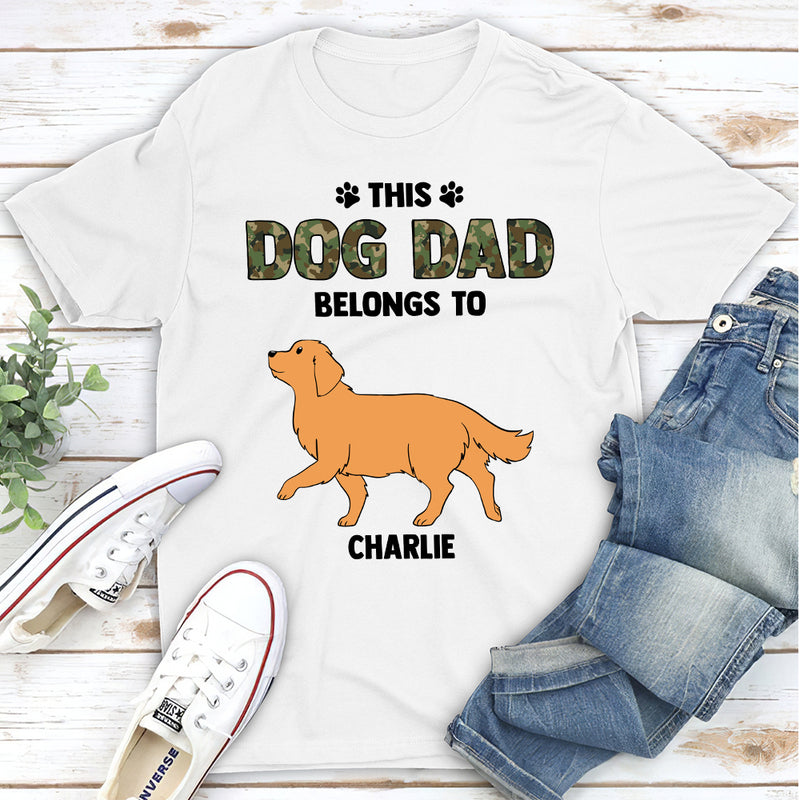 Dad Belongs To Dog - Personalized Custom Unisex T-shirt