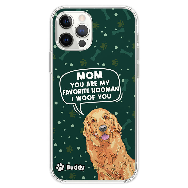 Dog Favorite Human - Personalized Custom Phone Case