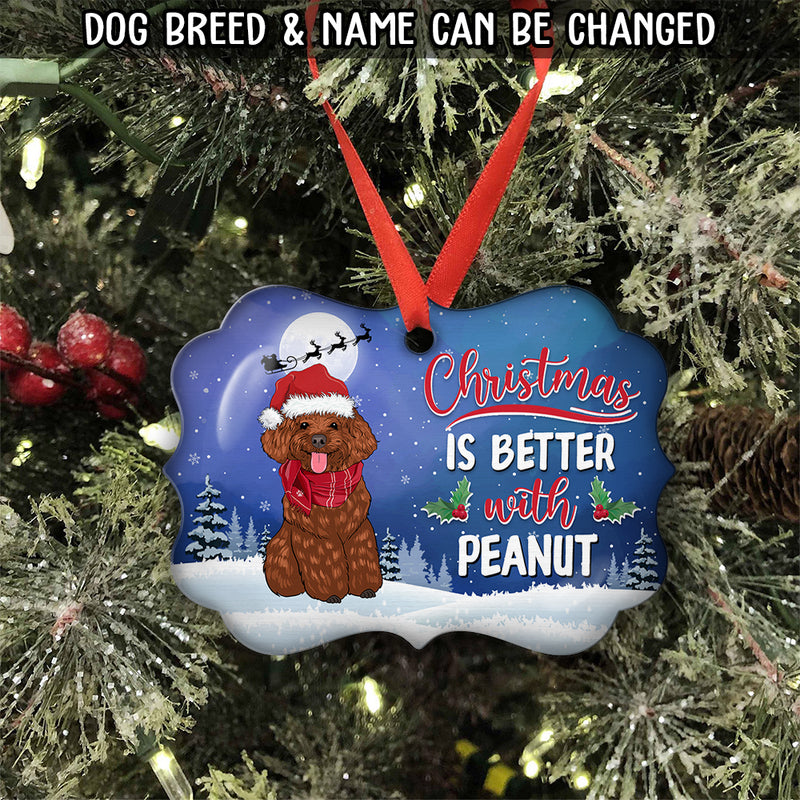 Christmas Is Better - Personalized Custom Aluminum Ornament