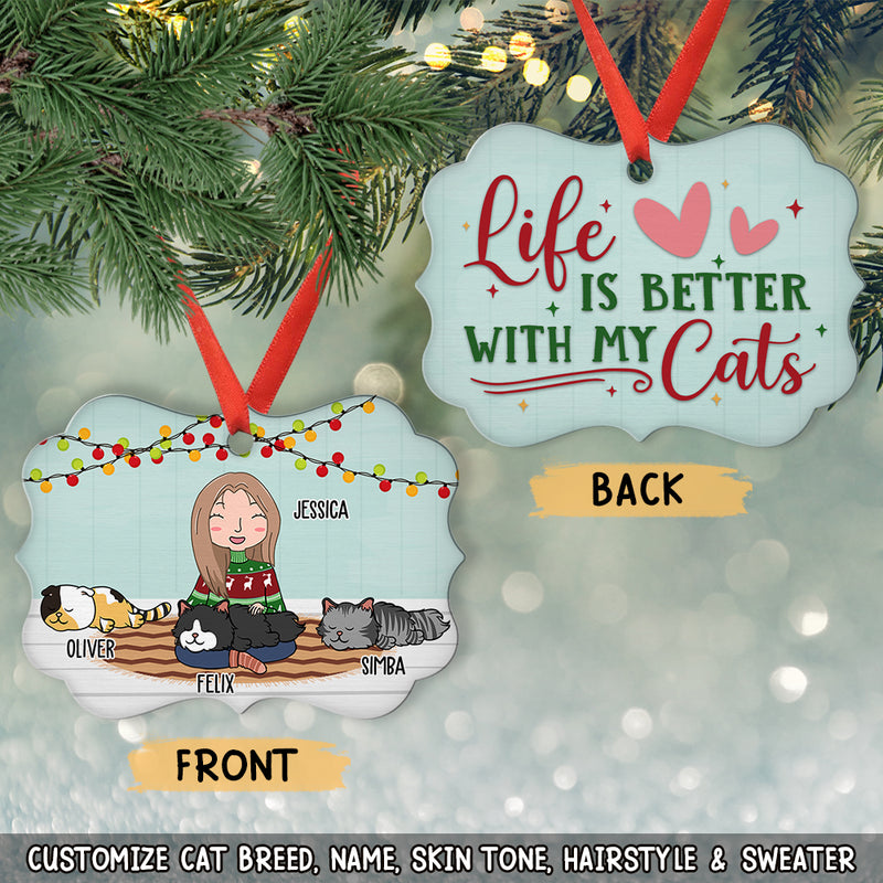 Life Is Better With Cats - Personalized Custom Aluminum Ornament