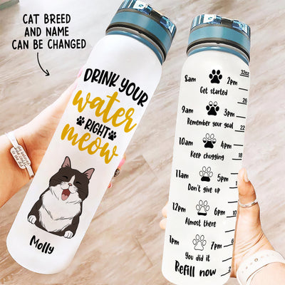 Drink Your Water Right Meow - Personalized Custom Water Tracker Bottle