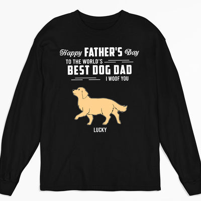 Woof You My Best Dad - Personalized Custom Long Sleeve T-shirt