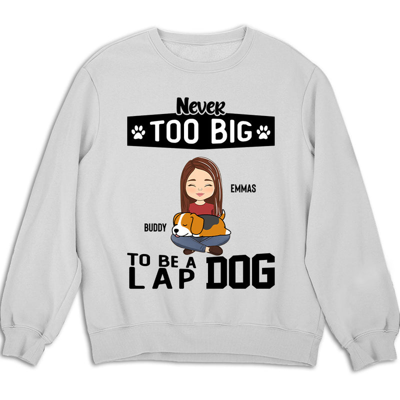 Lap Dog - Personalized Custom Sweatshirt