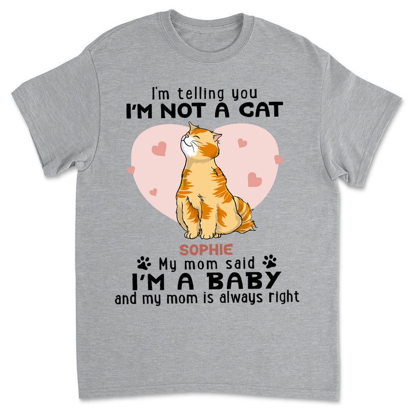 Not A Cat - Personalized Custom Unisex T-shirt