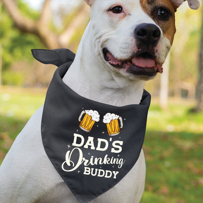 Dad's Drinking Buddy - Dog Bandana