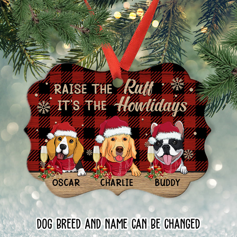 Raise The Ruff - Personalized Custom Aluminum Ornament