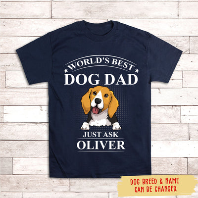 Best Dog Dad Just Ask - Personalized Custom Unisex T-shirt