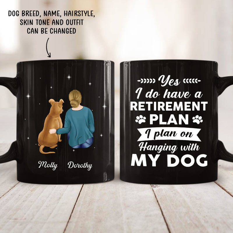 Yes I Do Have Retirement Plan - Personalized Custom Black Coffee Mug