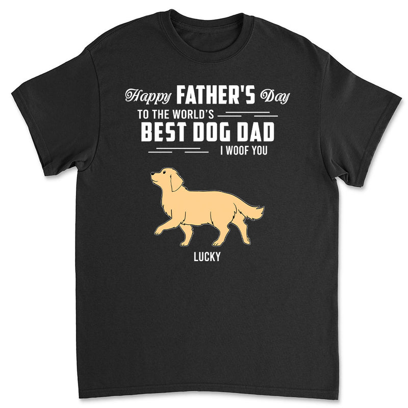 Woof You My Best Dad - Personalized Custom Unisex T-shirt