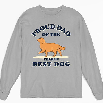 The Best Dog - Personalized Custom Long Sleeve T-shirt