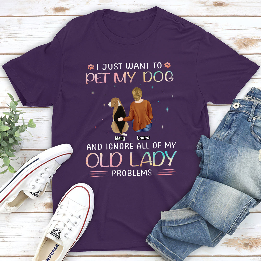 Old Lady Problem Funny Personalized Custom Pet Owner Unisex T-shirt