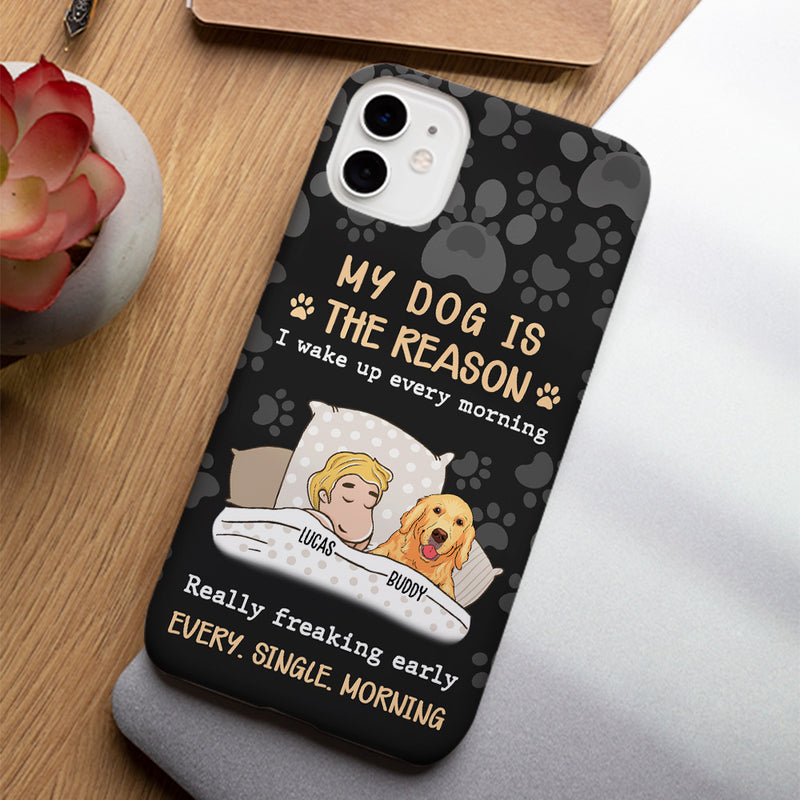 My Dog Is The Reason - Personalized Custom Phone Case