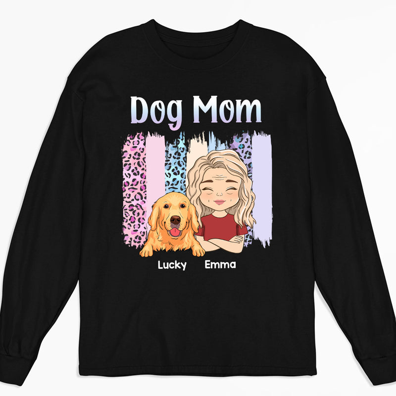 Dog Mom 4 - Personalized Custom Long Sleeve T-shirt