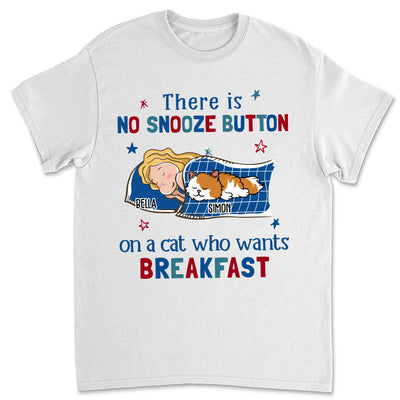 No Snooze Button - Personalized Custom Unisex T-shirt