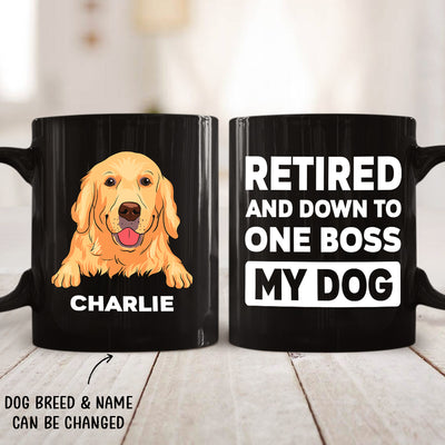 Retired Down To One Boss - Personalized Custom Black Coffee Mug
