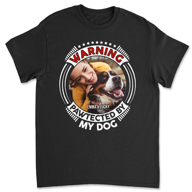 Pawtected By My Dog Photo - Personalized Custom Unisex T-shirt