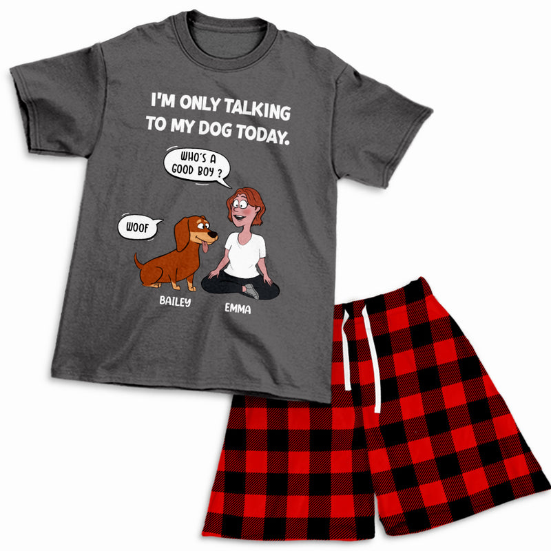 Only Talking To Dog - Personalized Custom Short Pajama Set